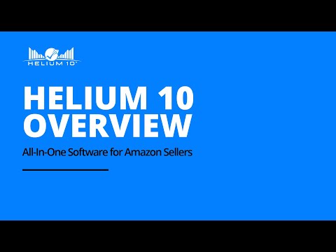 Helium 10 Overview - All-In-One Software for Amazon Sellers