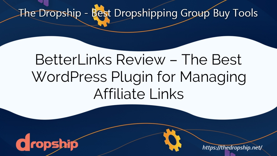 BetterLinks Review – The Best WordPress Plugin for Managing Affiliate Links