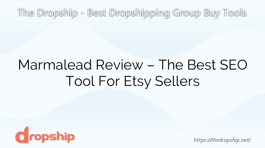 Marmalead Review – The Best SEO Tool For Etsy Sellers