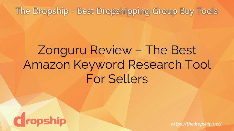 Zonguru Review – The Best Amazon Keyword Research Tool For Sellers