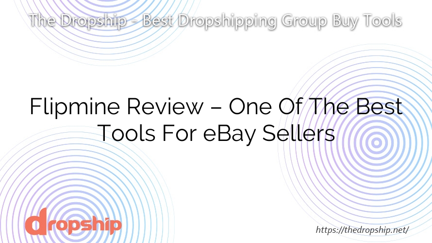 Flipmine Review – One Of The Best Tools For eBay Sellers